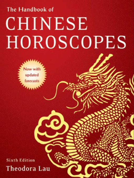 Title details for The Handbook of Chinese Horoscopes by Theodora Lau - Available